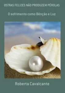Baixar Ostras Felizes NÃo Produzem PÉrolas pdf, epub, eBook