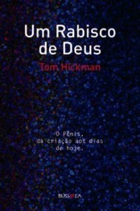 Baixar Um Rabisco de Deus – o Pênis, da Criação aos Dias de Hoje pdf, epub, eBook