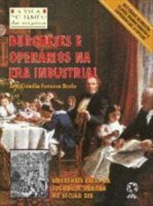 Baixar BURGUESES E OPERÁRIOS NA ERA INDUSTRIAL – 1ª edição pdf, epub, eBook