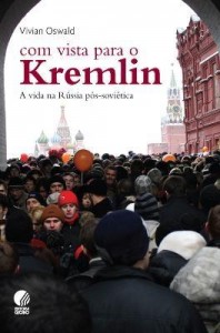 Baixar Com Vista Para o Kremlin – a Vida Na Rússia Pós-soviética pdf, epub, eBook