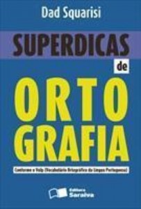 Baixar SUPERDICAS DE ORTOGRAFIA CONFORME O VOLP – VOCABULÁRIO ORTOGRÁFICO DA LÍNGUA PORTUGUESA – 1ª edição pdf, epub, eBook