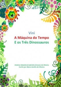 Baixar Vini, a Máquina do Tempo e os Três Dinossauros pdf, epub, eBook