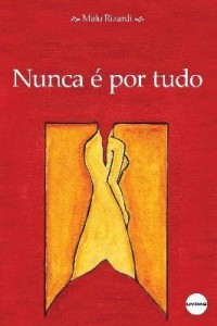 Baixar Nunca É Por Tudo pdf, epub, eBook