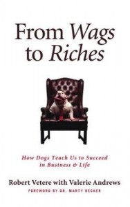 Baixar From Wags to Riches: How Dogs Teach Us to Succeed in Business & Life pdf, epub, eBook