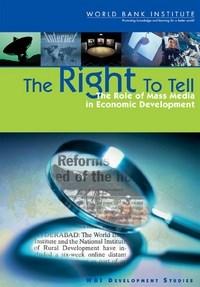 Baixar The Right To Tell: The Role of Mass Media In Economic Development pdf, epub, eBook