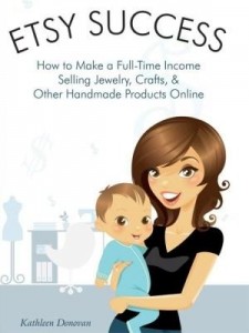 Baixar Etsy Success – How to Make a Full-Time Income Selling Jewelry, Crafts, and Other Handmade Products O pdf, epub, eBook
