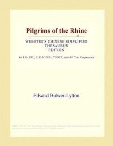 Baixar Pilgrims of the Rhine (Webster's Chinese Simplified Thesaurus Edition) pdf, epub, eBook