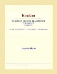 Baixar Kwaidan (Webster's Chinese tRAditional Thesaurus Edition) pdf, epub, eBook