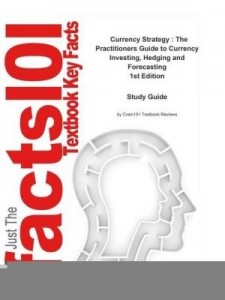 Baixar E-Study Guide for: Currency Strategy: The Practitioners Guide to Currency Investing, Hedging and For pdf, epub, eBook