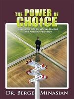 Baixar The Power of Choice: Living the Life You Always Wanted and Absolutely Deserve pdf, epub, eBook