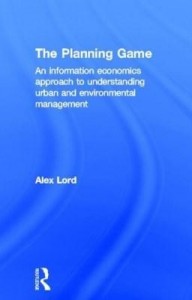 Baixar The Planning Game: An Information Economics Approach to Understanding Urban and Environmental Manage pdf, epub, eBook