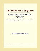 Baixar The White Mr. Longfellow (Webster's Chinese Traditional Thesaurus Edition) pdf, epub, eBook
