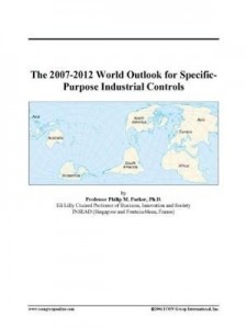 Baixar The 2007-2012 World Outlook for Specific-Purpose Industrial Controls pdf, epub, eBook