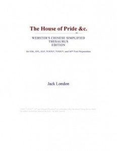 Baixar The House of Pride &c. (Webster's Chinese Simplified Thesaurus Edition) pdf, epub, eBook