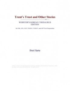 Baixar Trent's Trust and Other Stories (Webster's Korean Thesaurus Edition) pdf, epub, eBook