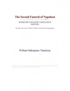 Baixar The Second Funeral of Napoleon (Webster's Spanish Thesaurus Edition) pdf, epub, eBook
