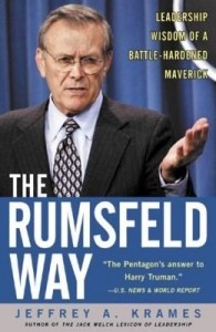 Baixar The Rumsfeld Way: The Leadership Wisdom of a Battle-Hardened Maverick: The Leadership Wisdom of a Ba pdf, epub, eBook