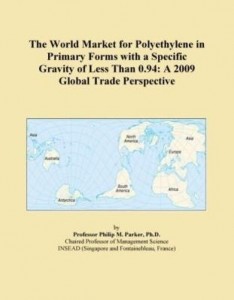 Baixar The World Market for Polyethylene in Primary Forms with a Specific Gravity of Less Than 0.94: A 2009 pdf, epub, eBook