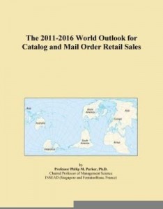 Baixar The 2011-2016 World Outlook for Catalog and Mail Order Retail Sales pdf, epub, eBook