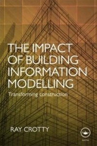 Baixar The Impact of Building Information Modelling: Transforming Construction pdf, epub, eBook