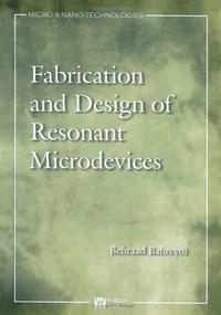 Baixar Fabrication & Design of Resonant Microdevices pdf, epub, eBook