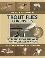 Baixar Trout Flies for Rivers: Patterns from the West That Work Everywhere pdf, epub, eBook