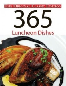 Baixar 365 Luncheon Dishes – The Original Classic Edition pdf, epub, eBook