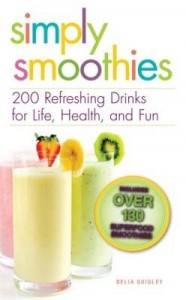 Baixar Simply Smoothies: 200 Refreshing Drinks for Life, Health, and Fun pdf, epub, eBook