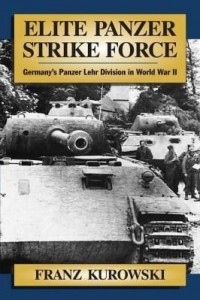 Baixar Elite Panzer Strike Force: Germany's Panzer Lehr Division in World War II pdf, epub, eBook