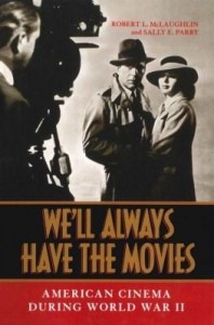 Baixar We'll Always Have the Movies: American Cinema During World War II pdf, epub, eBook