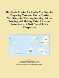 Baixar The World Market for Textile Machines for Preparing Yarns for Use on Textile Machinery for Weaving, pdf, epub, eBook