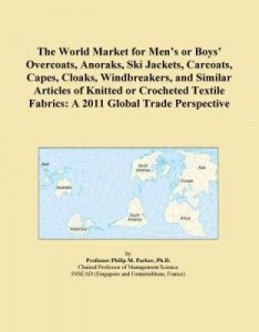 Baixar The World Market for Men's or Boys' Overcoats, Anoraks, Ski Jackets, Carcoats, Capes, Cloaks, Windbr pdf, epub, eBook