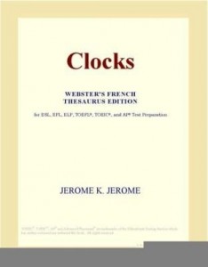 Baixar Clocks (Webster's French Thesaurus Edition) pdf, epub, eBook
