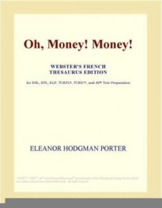 Baixar Oh, Money! Money! (Webster's French Thesaurus Edition) pdf, epub, eBook