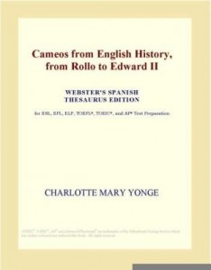 Baixar Cameos from English History, from Rollo to Edward II (Webster's Spanish Thesaurus Edition) pdf, epub, eBook