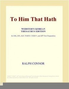 Baixar To Him That Hath (Webster's Korean Thesaurus Edition) pdf, epub, eBook