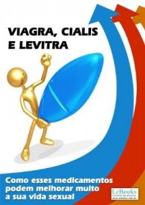 Baixar VIAGRA, CIALIS E LEVITRA- Como estes medicamentos podem melhorar muito a sua vida sexual pdf, epub, eBook