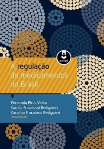 Baixar A Regulação de Medicamentos no Brasil pdf, epub, eBook