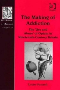 Baixar The Making of Addiction: The 'Use and Abuse' of Opium in Nineteenth-Century Britain pdf, epub, eBook