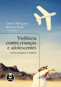 Baixar Violência Contra Crianças e Adolescentes – Teoria, Pesquisa e Prática pdf, epub, eBook