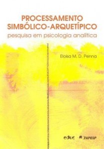 Baixar Processamento simbólico-arquetípico: Pesquisa em psicologia analítica pdf, epub, eBook