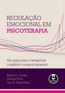 Baixar Regulacão Emocional Em Psicoterapia: Um Guia Para o Terapeuta Cognitivo-comportamental pdf, epub, eBook