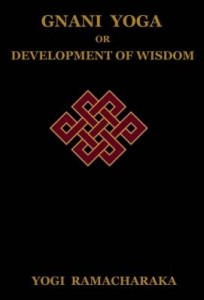 Baixar Gnani Yoga or Development of Wisdom: The Highest Yogi Teachings Regarding the Absolute and Its Manif pdf, epub, eBook