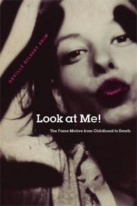 Baixar Look at Me!: The Fame Motive from Childhood to Death pdf, epub, eBook