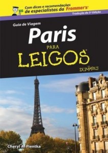 Baixar Guia de Viagem – Paris Para Leigos – 5ª Ed. – 2011 pdf, epub, eBook