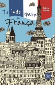 Baixar Tô indo para a França pdf, epub, eBook