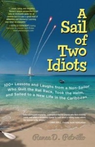 Baixar A Sail of Two Idiots: 100+ Lessons and Laughs from a Non-Sailor  Who Quit the Rat Race, Took the Hel pdf, epub, eBook
