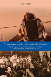 Baixar Enquanto este novo trem atravessa o Litoral Central: Música popular urbana, latino-americanismo e… pdf, epub, eBook