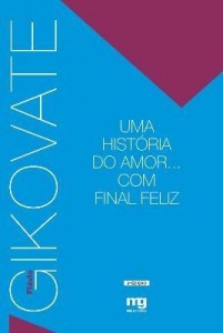 Baixar Uma História do Amor … Com Final Feliz pdf, epub, eBook