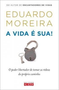 Baixar A Vida É Sua – o Poder Libertador de Tomar As Rédeas do Próprio Caminho pdf, epub, eBook